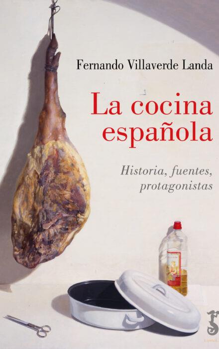 LA COCINA ESPAÑOLA | 9788419018342 | FERNANDO VILLAVERDE LANDA