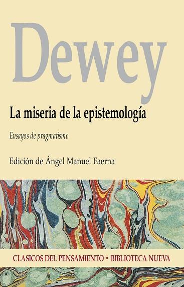 MISERIA DE LA EPISTEMOLOGIA, LA | 9788470307843 | DEWEY, JOHN