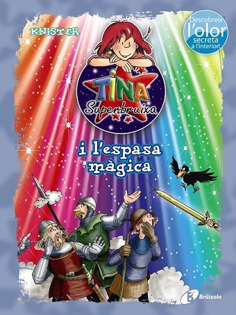 TINA SUPERBRUIXA I L'ESPASA MAGICA | 9788499065458 | KNISTER