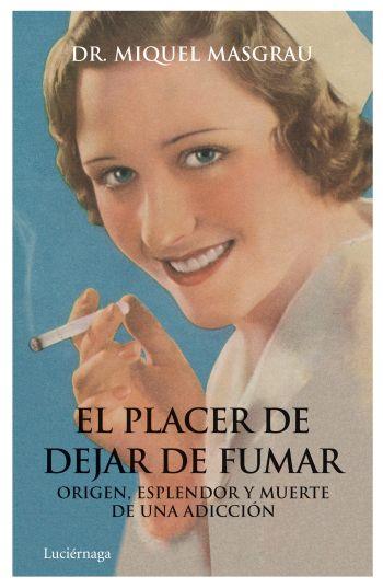 EL PLACER DE DEJAR DE FUMAR | 9788492545520 | MASGRAU, DR. MIQUEL