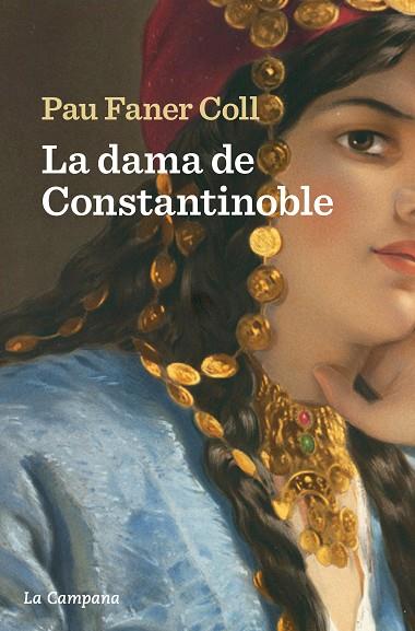 La Dama de Constantinoble | 9788419245793 | PAU FANER COLL
