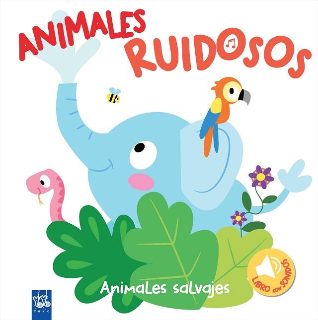 ANIMALES RUIDOSOS ANIMALES SALVAJES | 9788408193418 | YOYO