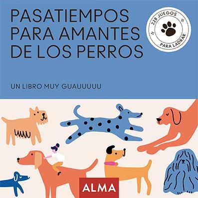 Pasatiempos para amantes de los perros | 9788418933837 | Miquel Sesé