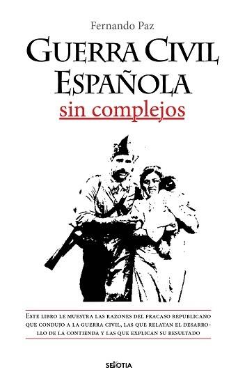 Guerra civil Española sin complejos | 9788416921812 | Fernando Paz Cristobal