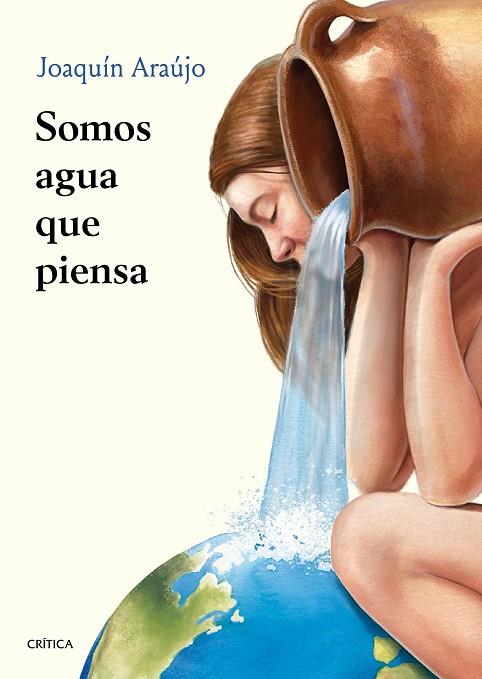 Somos agua que piensa | 9788491993919 | Joaquín Araújo