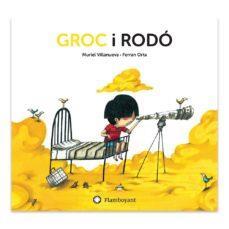 GROC I RODO | 9788494743207 | MURIEL VILLANUEVA & FERRAN ORTA