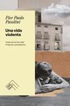 UNA VIDA VIOLENTA | 9788419515018 | PIER PAOLO PASOLINI