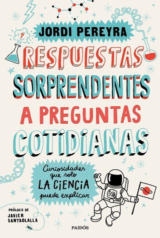 RESPUESTAS SORPRENDENTES A PREGUNTAS COTIDIANAS | 9788449336515 | JORDI PEREYRA