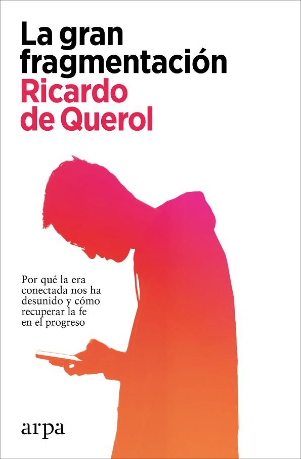 La gran fragmentación | 9788418741869 | Ricardo De Querol