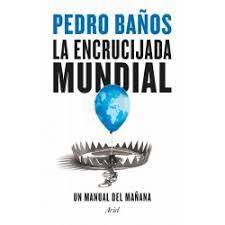 LA ENCRUCIJADA MUNDIAL (EJEMPLAR FIRMADO) | 8432715149712 | PEDRO BAÑOS