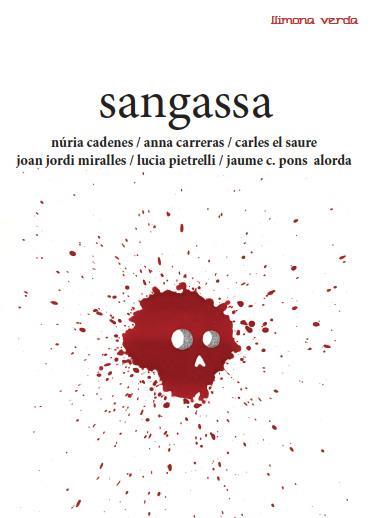 SANGASSA | 9788494579233 | CADENES & CARRERAS & EL SAURE & MIRALLES & PIETRELLI & PONS ALORDA