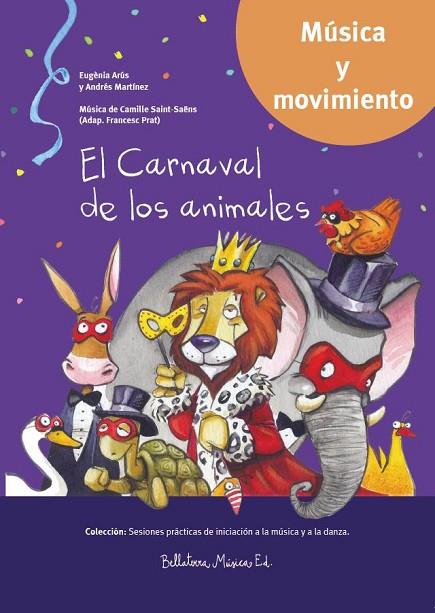 EL CARNAVAL DE LOS ANIMALES SP | 9788493902971 | EUGENIA ARUS & ANDRES-LUIS MARTINEZ