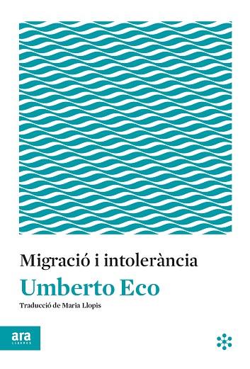 MIGRACIO I INTOLERANCIA | 9788417804145 | UMBERTO ECO
