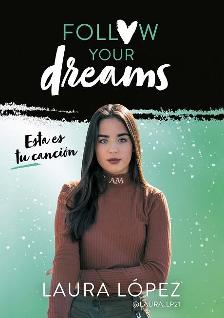 FOLLOW YOUR DREAMS 2 ESTA ES TU CANCION | 9788417460549 | LAURA LOPEZ