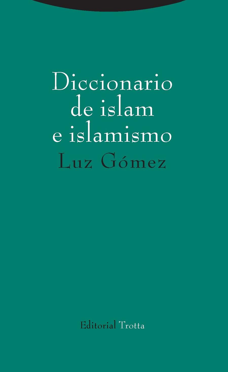 DICCIONARIO DE ISLAM E ISLAMISMO | 9788498797473 | LUZ GOMEZ