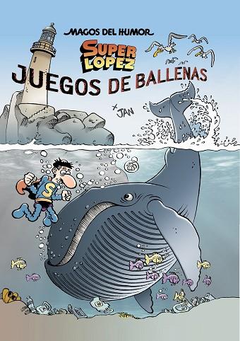 MAGOS DEL HUMOR SUPERLOPEZ 212 JUEGOS DE BALLENA | 9788402424457 | JAN