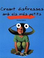 CREANT DISFRESSES AMB ELS MES PETITS | 29788484180500 | GUILLAUME, VERONIQUE