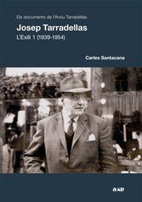 JOSEP TARRADELLAS L'EXILI 1 1939-1954 | 9788494103162 | SANTACANA I ALTRES