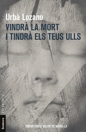 VINDRA LA MORT I TINDRA ELS TEUS ULLS | 9788490267592 | URBA LOZANO 