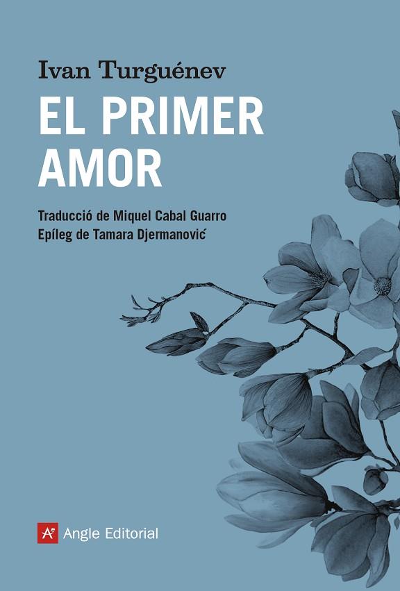 EL PRIMER AMOR | 9788417214739 | IVAN TURGUENEV