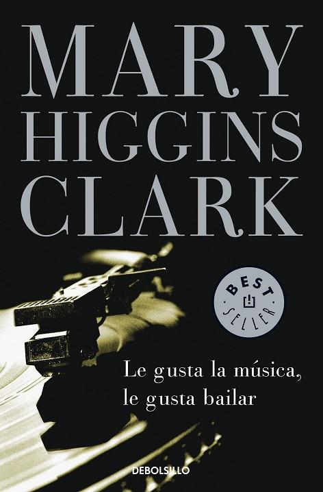 GUSTA LA MUSICA, LE GUSTA BAILAR, LE | 9788497599542 | MARY HIGGINS CLARK
