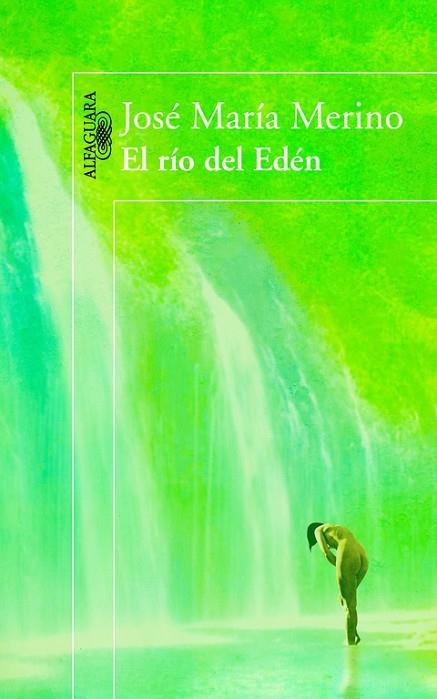 EL RIO DEL EDEN | 9788420403847 | JOSE MARIA MERINO