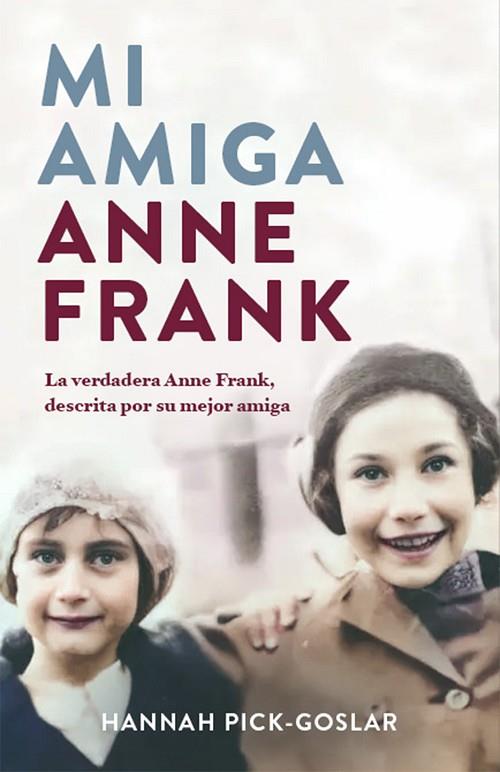 Mi amiga Anne Frank | 9788401032172 | HANNAH PICK-GOSLAR