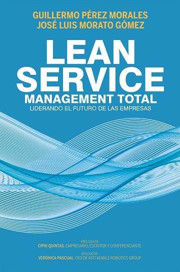 Lean Service management total | 9788498755138 | Guillermo Pérez Morales & José Luis Morato Gómez
