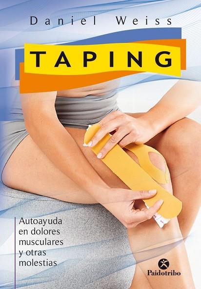 Taping : autoayuda en dolores musculares y otras molestias | 9788499106472 | WEISS, Daniel