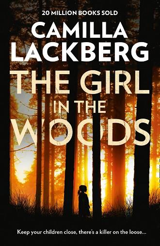 THE GIRL IN THE WOODS | 9780007518388 | CAMILLA LACKBERG  