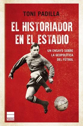 El historiador en el estadio | 9788418216299 | Toni Padilla