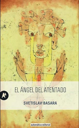 EL ANGEL DEL ATENTADO | 9788415509523 | SVETISLAV BASARA