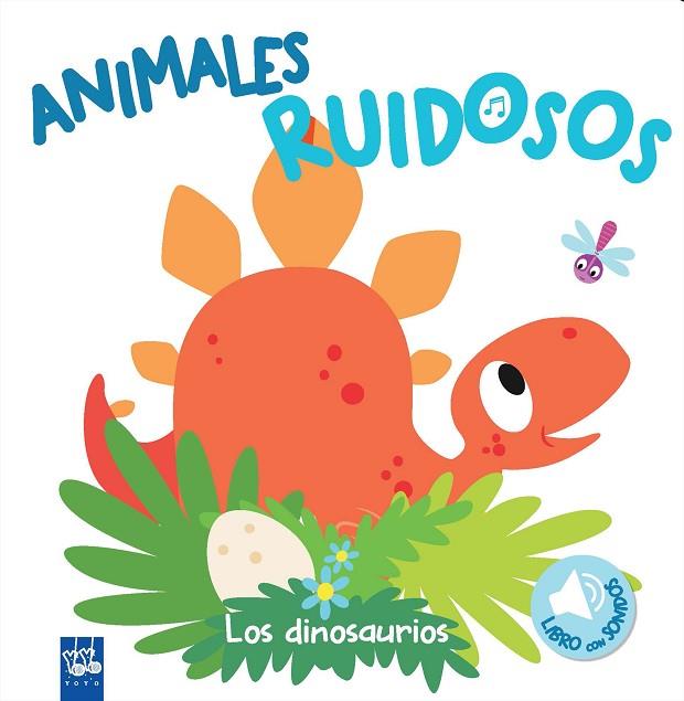 ANIMALES RUIDOSOS LOS DINOSAURIOS | 9788408193401 | YOYO