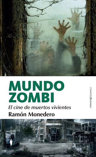 MUNDO ZOMBI EL CINE DE MUERTOS VIVIENTES | 9788411313971 | RAMÓN MONEDERO
