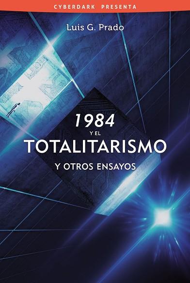 1984 y el totalitarismo y otros ensayos | 9788415157243 | LUIS G. PRADO