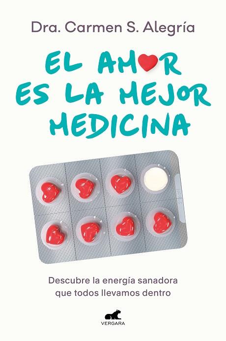 EL AMOR ES LA MEJOR MEDICINA | 9788418620874 | DRA. CARMEN S. ALEGRIA