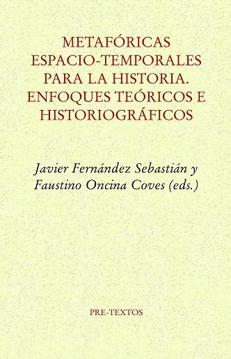 Metafóricas espacio-temporales para la historia | 9788418178801 | Javier Fernández Sebastián & Faustino Oncina Coves