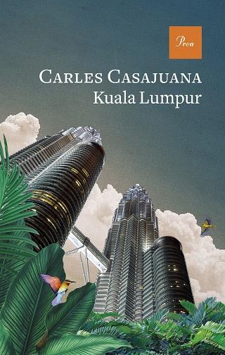 Kuala Lumpur | 9788475889511 | Carles Casajuana