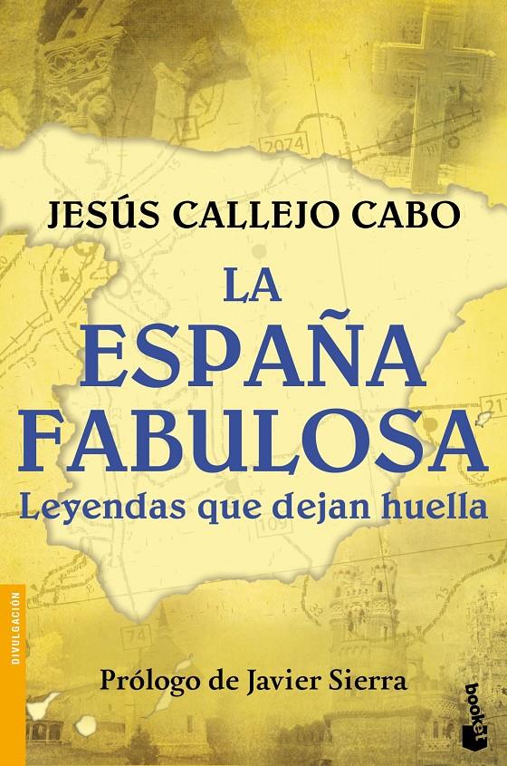 LA ESPAÑA FABULOSA LEYENDAS QUE DEJAN HUELLA | 9788408154952 | JESUS CALLEJO