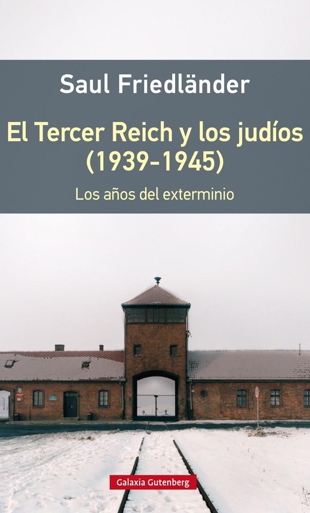 EL TERCER REICH Y LOS JUDIOS (1939-1945) | 9788416495542 | SAUL FRIEDLANDER