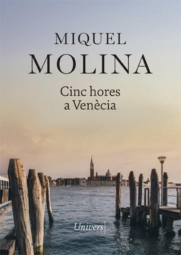 Cinc hores a Venècia | 9788417868413 | Miquel Molina