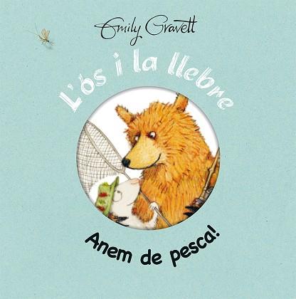 L'OS I LA LLEBRE ANEM DE PESCA! | 9788416117765 | EMILY GRAVETT
