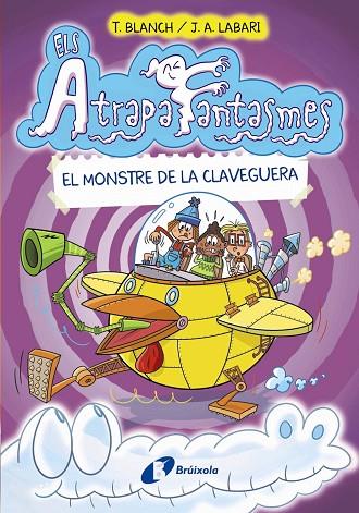 ELS ATRAPAFANTASMES 04 EL MONSTRE DE LA CLAVEGUERA | 9788413491950 | TERESA BLANCH & JOSE ANGEL LABARI 