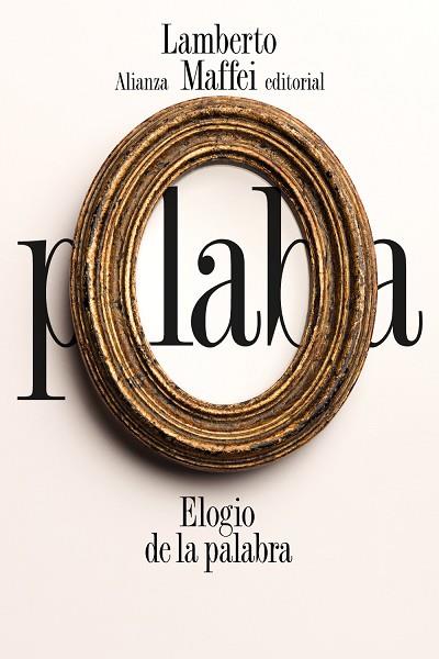 ELOGIO DE LA PALABRA | 9788491819530 | LAMBERTO MAFFEI