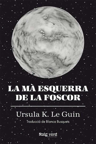 LA MA ESQUERRA DE LA FOSCOR | 9788417925048 | URSULA K. LE GUIN