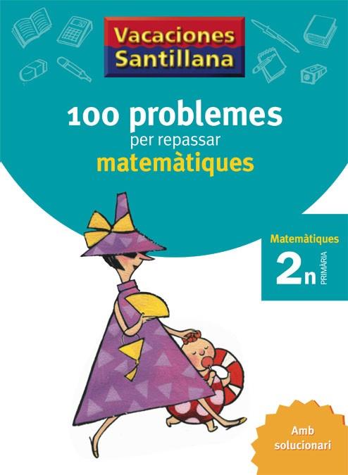 100 PROBLEMES PER REPASSAR MATEMATIQUES 2 PRIMARIA | 9788479182281 | VVAA