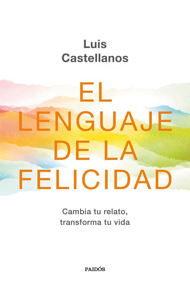 EL LENGUAJE DE LA FELICIDAD | 9788449336416 | LUIS CASTELLANOS