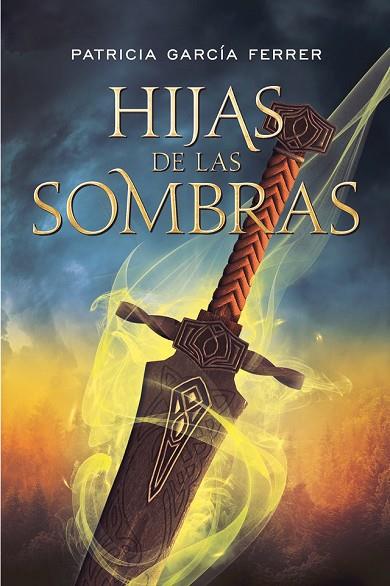 HIJAS DE LAS SOMBRAS | 9788417615338 | PATRICIA GARCIA FERRER