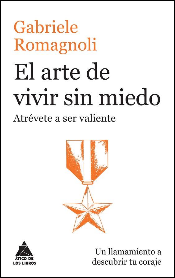 EL ARTE DE VIVIR SIN MIEDO | 9788416222476 | GABRIELE ROMAGNOLI