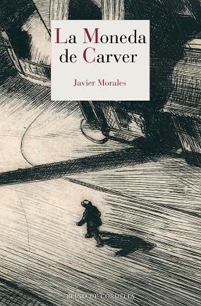 LA MONEDA DE CARVER | 9788418141119 | JAVIER MORALES